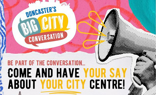 Take part in Doncaster’s Big City Conversation