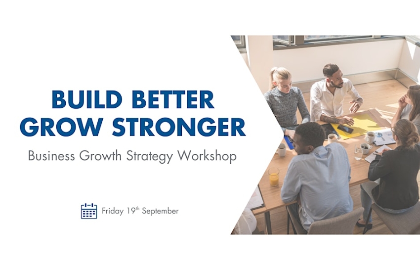 Build Better, Grow Stronger: Business Growth Strategy Workshop