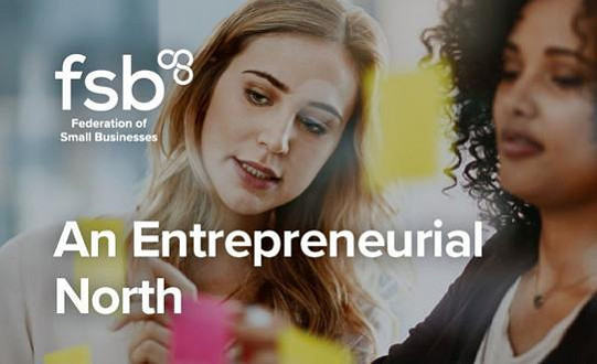 An Entrepreneurial North – The FSB Need Your Views!