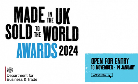 The Made in the UK, Sold to the World Awards 2024 are open for entries