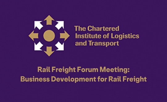 Rail Freight Forum Meeting: Business Development for Rail Freight