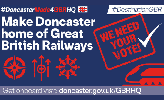 Vote Doncaster for the home of Great British Railways